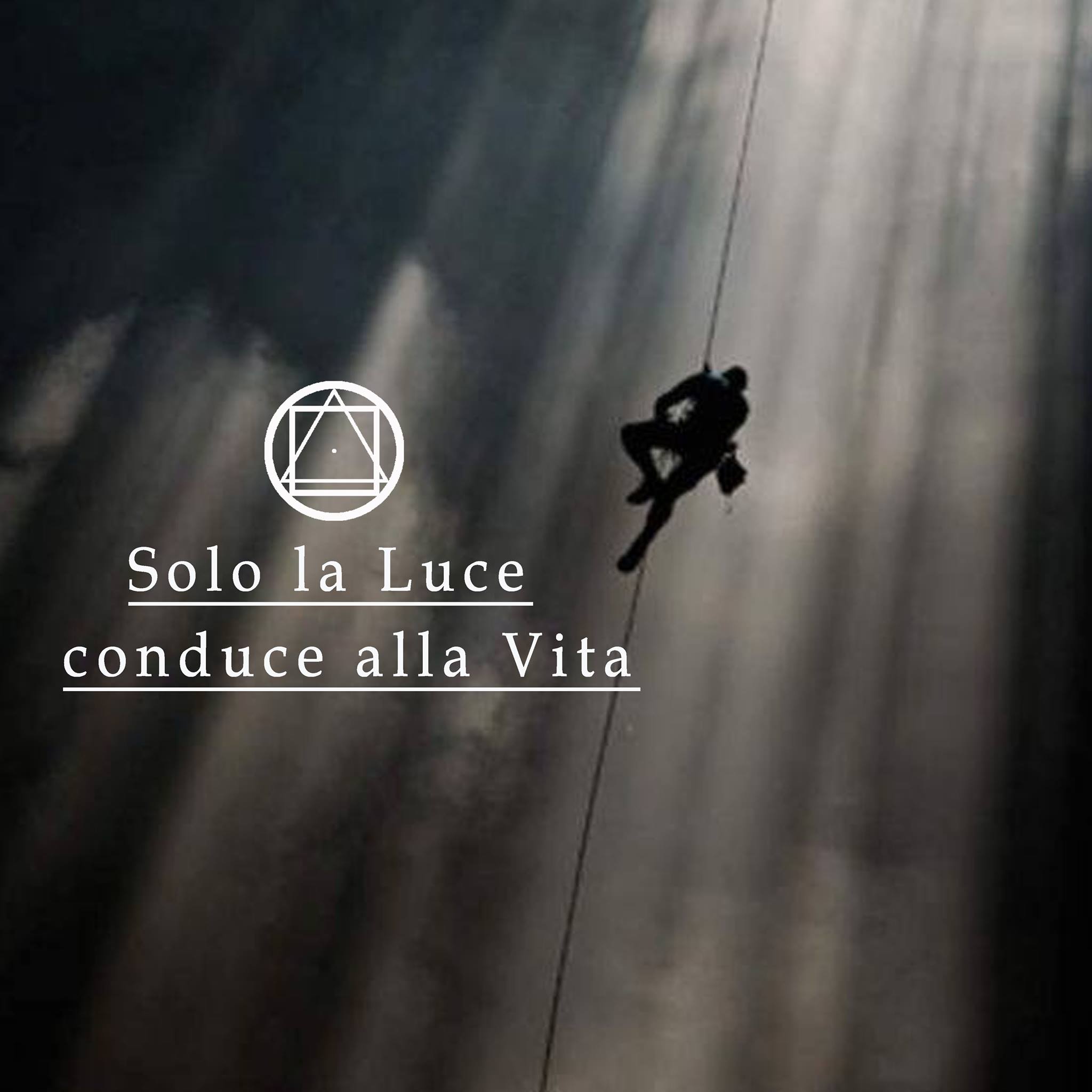 Solo la Luce conduce alla Vita